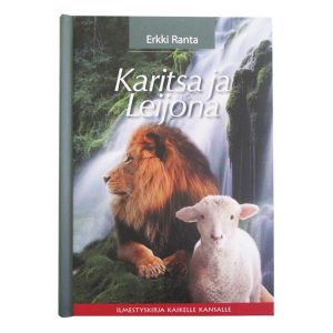 Karitsa ja Leijona_ ilmestyskirja kaikelle kansalle_ Erkki Ranta_ 29 € (1 kpl)
