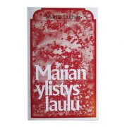 Marian ylistyslaulu_ Martti Luther_ 20 € (1 kpl)