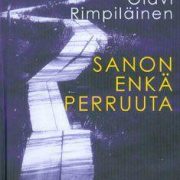 Sanon enkä perruuta